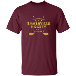 Smashville Hockey T-shirt We Want The Cup