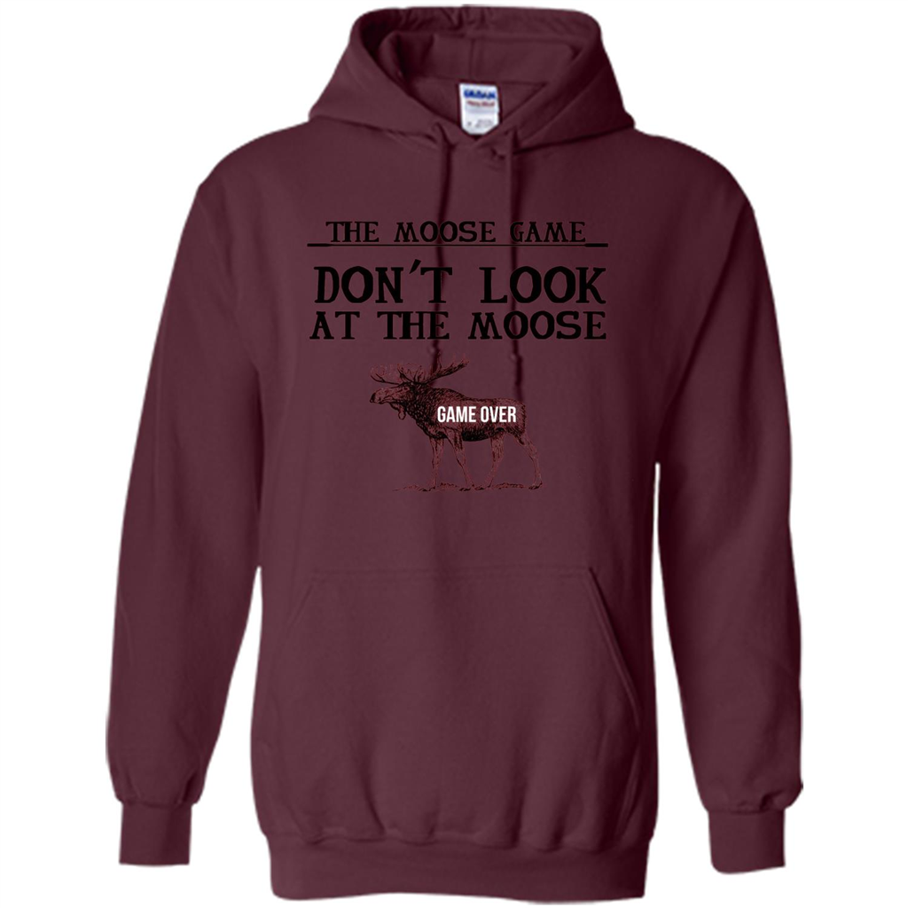Funny The Moose Game T-shirt Don't Look At The Moose Maroon