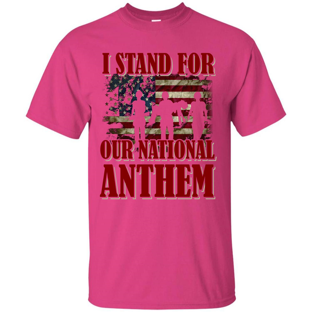 Military T-shirt I Stand For Our National Anthem T-shirt Heliconia