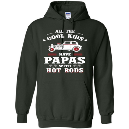 Fathers Day T-shirt Cool Kids Have Papas With Hot Rods Forest Green