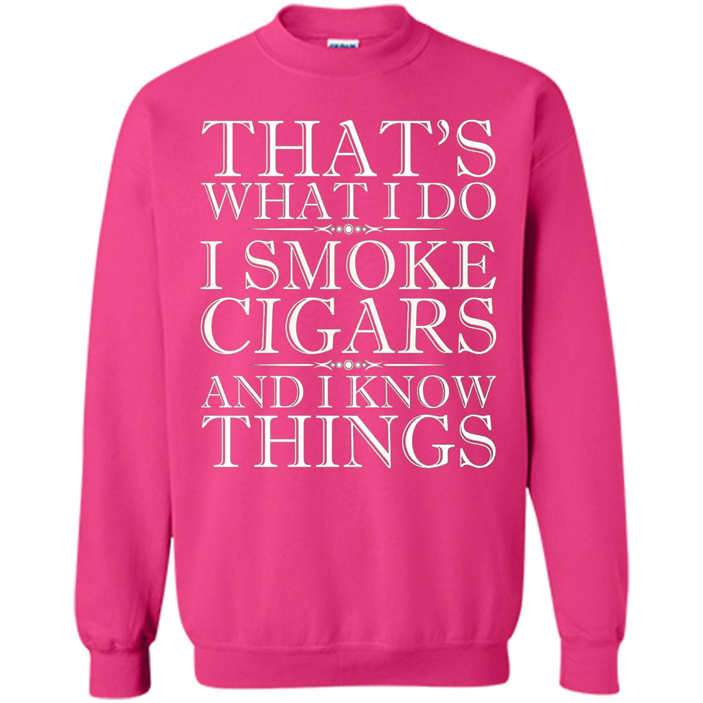 That's What I Do I Smoke Cigars And I Know Things T-shirt Heliconia