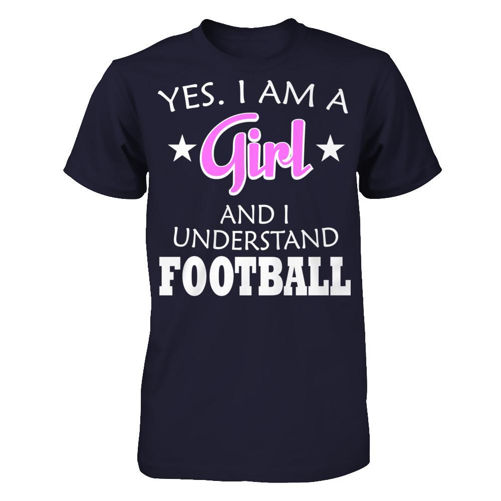 Yes. I Am A Girl And I Understand Football Next Level - Unisex Fitted Tee Midnight Navy