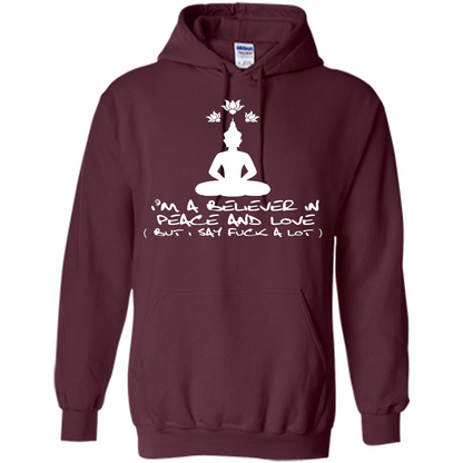 Buddhist T-shirt I'm A Believer In Peace And Love T-shirt Maroon