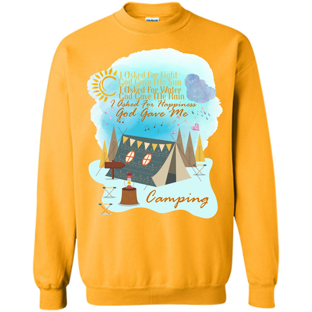 Camping T-shirt I Asked For Happiness God Gave Me Camping Gold