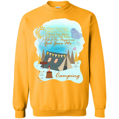 Camping T-shirt I Asked For Happiness God Gave Me Camping Gold