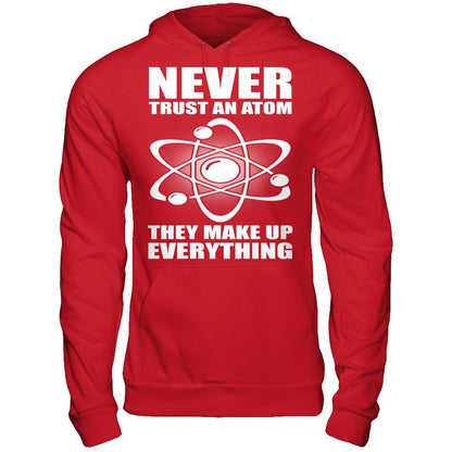 Never Trust An Atom, They Make Up Everything Gildan - Pullover Hoodie Red