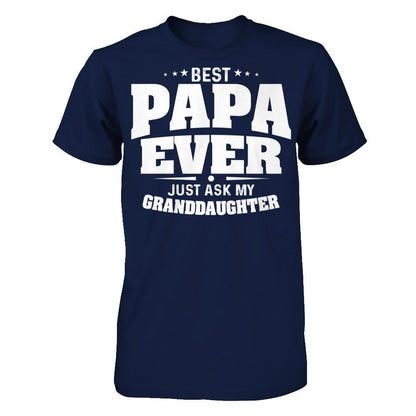 Fathers Day T-shirt Best Papa Ever Just Ask My Granddaughter Gildan - Short Sleeve Tee Navy