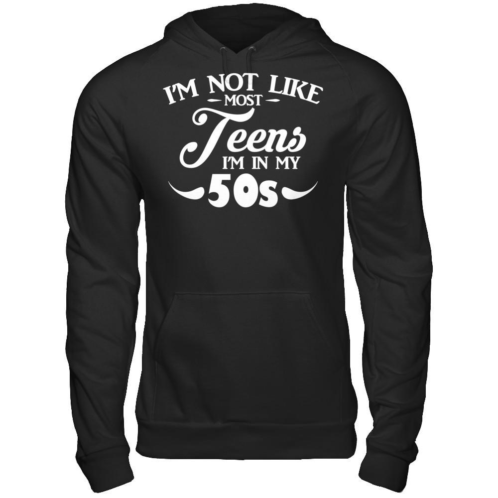 I'm Not Like Most Teens I'm In My 50s T-shirt Gildan - Pullover Hoodie Black