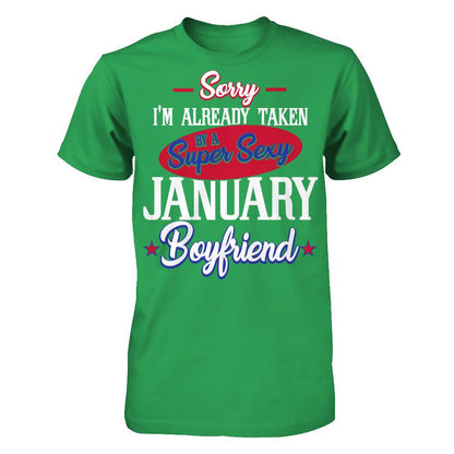 Sorry I'm Already Taken By A Super Sexy January Boyfriend Next Level - Unisex Fitted Tee Kelly Green