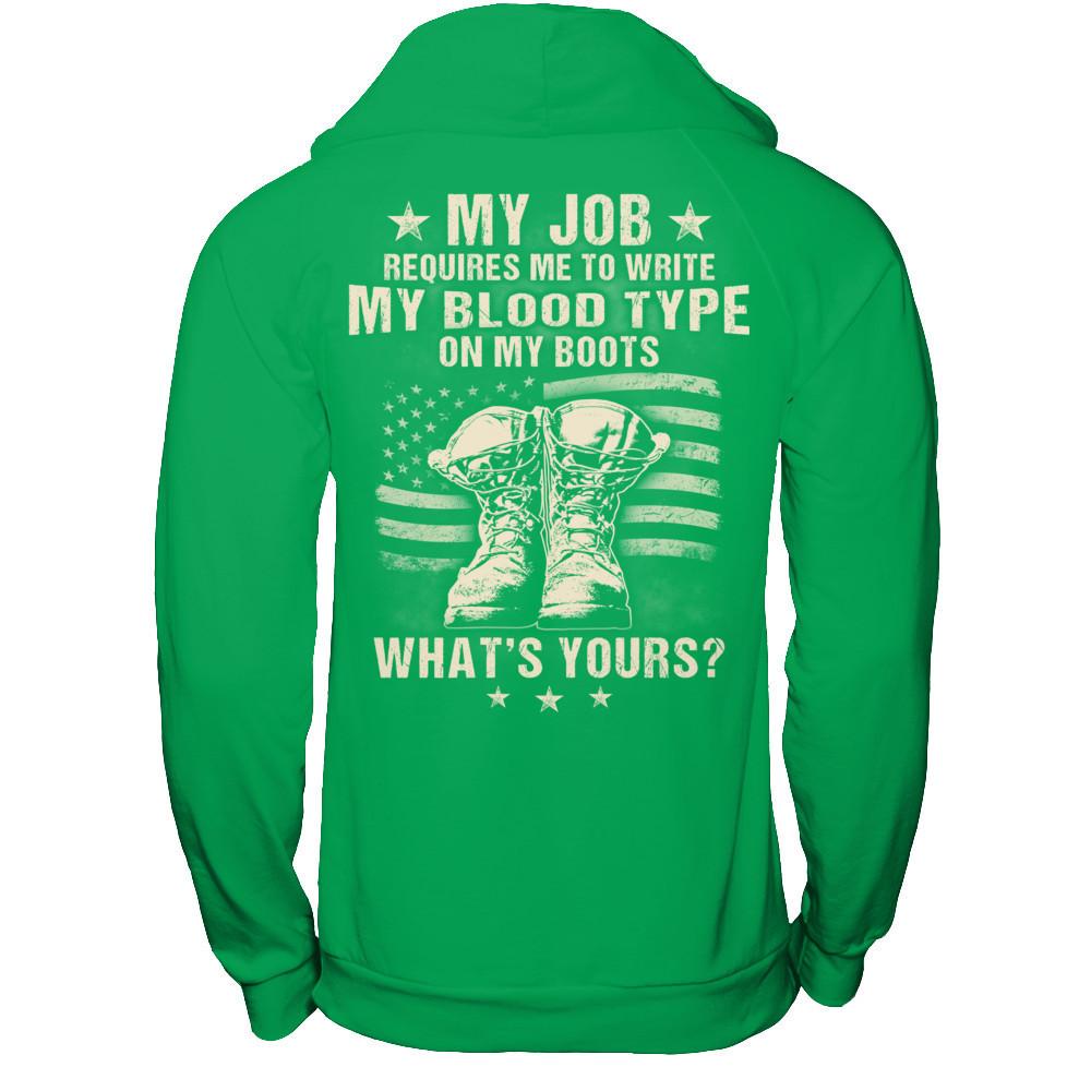My Job Requires Me To Write My Blood Type On My Boots - What's Yours Gildan - Pullover Hoodie Irish Green
