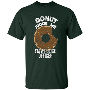 Donut Police Funny Police T-shirt