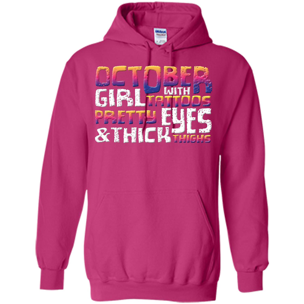 October Girl T-shirt With Tattoos Pretty Eyes and Thick Thighs Heliconia
