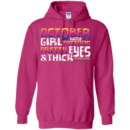 October Girl T-shirt With Tattoos Pretty Eyes and Thick Thighs Heliconia