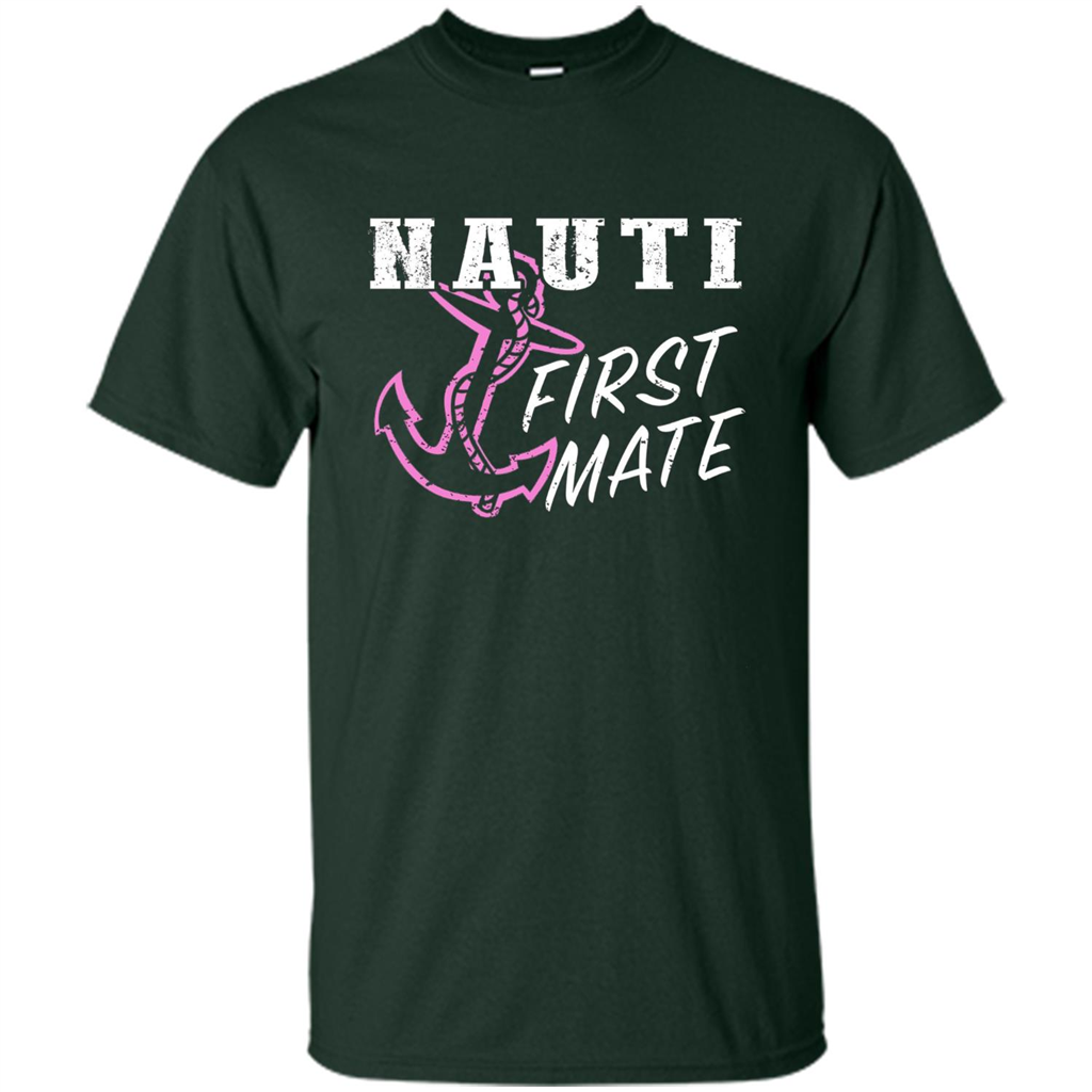 Boating Captain T-shirt Nauti First Mate Forest Green