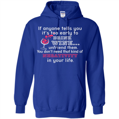 Wine T-shirt If Anyone Tells You It’s Too Early To Drink Wine T-shirt Royal