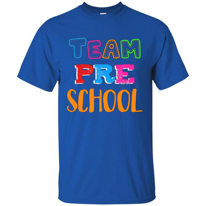 Team Preschool T-shirt Funny For Teachers T-shirt Royal