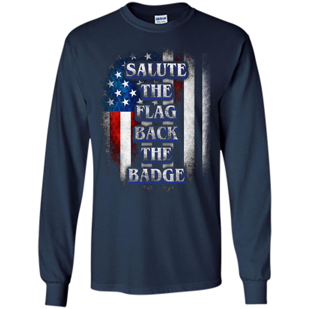 America Flag T-shirt Salute The Flag Back The Badge T-shirt Navy