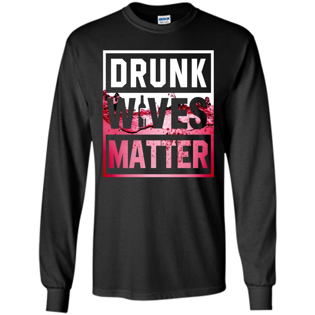 Drunk Wives Matter T-shirt Wine T-shirt Black