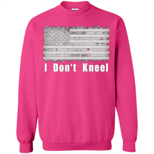 American T-shirt I Don't Kneel Patriotic American Flag
