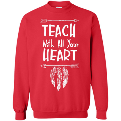 Teacher T-shirt Teach With All Your Heart T-shirt Red