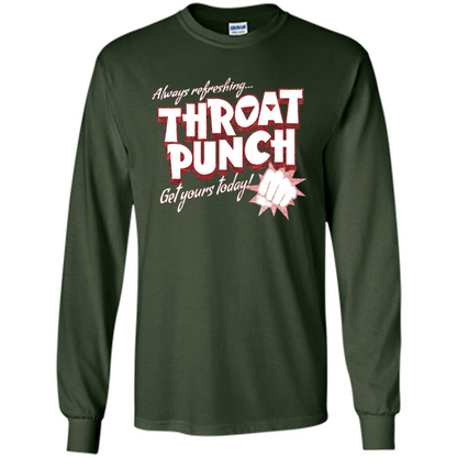 Distressed Refreshing Throat Punch Get Your Today T-Shirt Forest Green