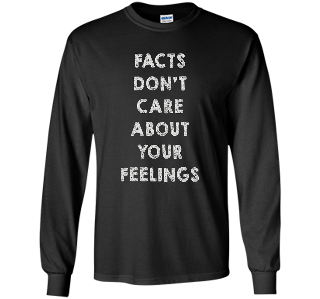 Facts Don't Care About Your Feelings T-shirt Black