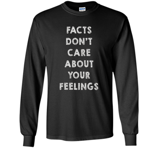 Facts Don't Care About Your Feelings T-shirt Black