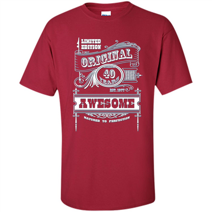 Best 40th Birthday Made in 1977 Awesome T-Shirt Cardinal