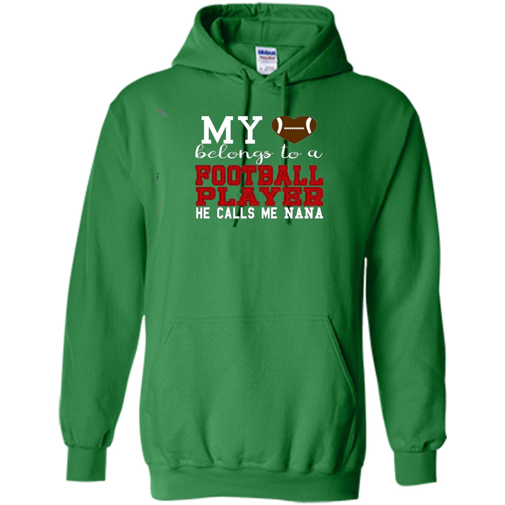 My Belongs To A Footbal Player He Calls Me Nana T-shirt Irish Green