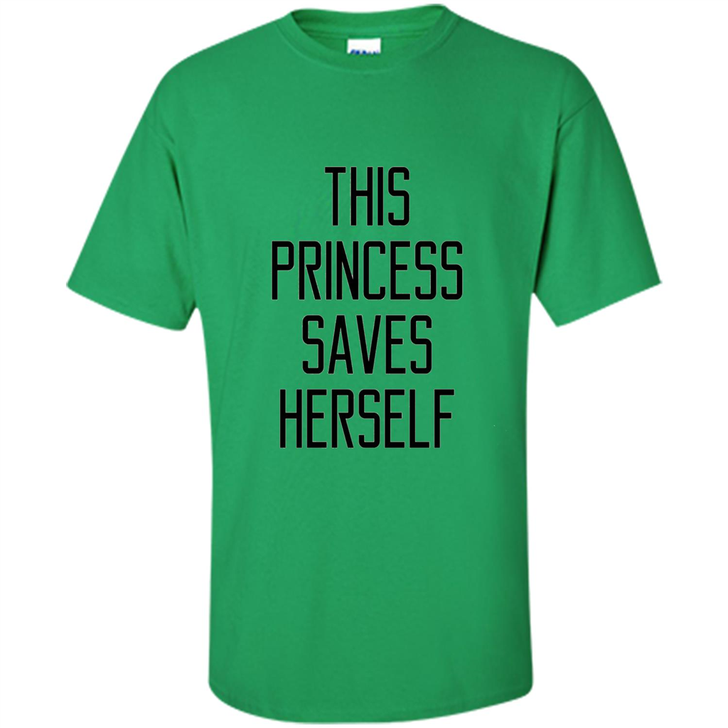 Music T-shirt This Princess Saves Herself T-shirt Irish Green
