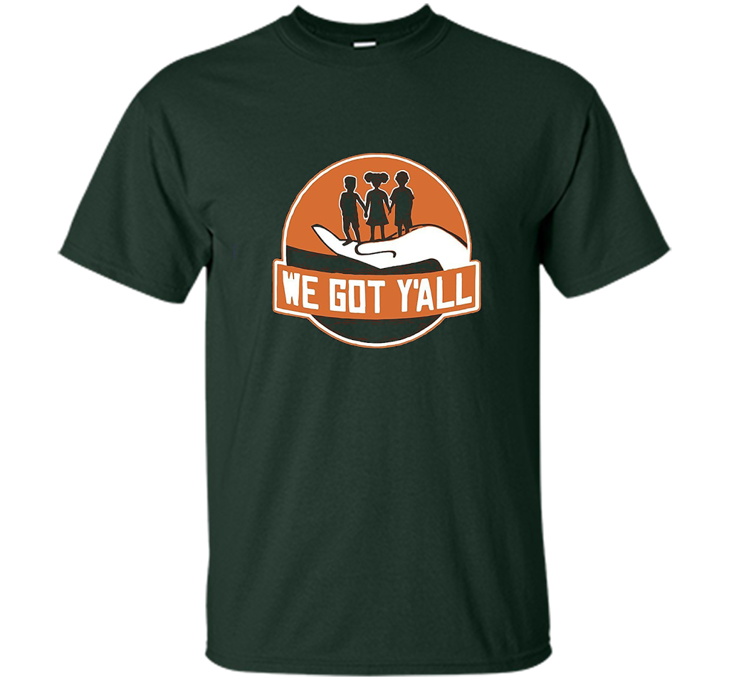 We Got Y'all T-shirt Forest Green