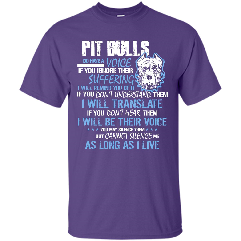 Pit Bull Do Have A Voice If YOu Ignore Their Suffering T-shirt Purple