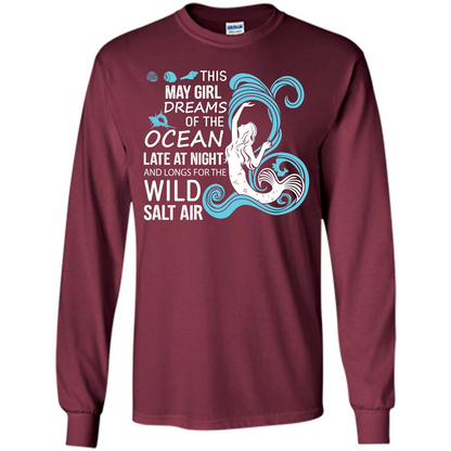 This May Girl Dreams Of The Ocean Late At Night T-shirt Maroon