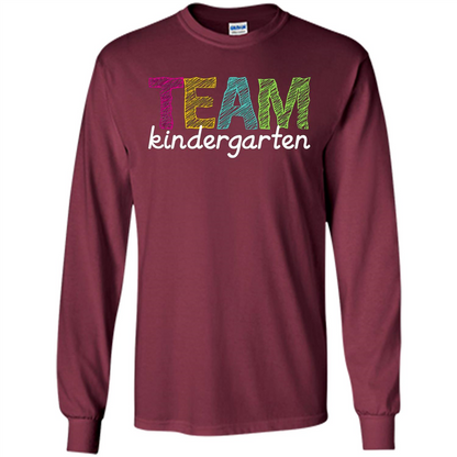 Team Kindergarten Grade Teacher T-Shirt Maroon
