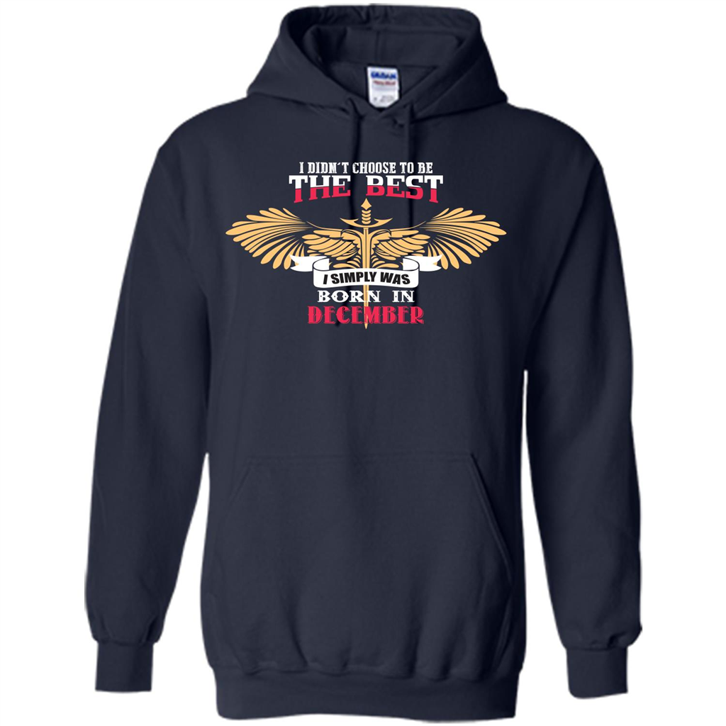 December. I Didnäó»t Choose To Be The Best I Simply Was Born In December T-shirt Navy
