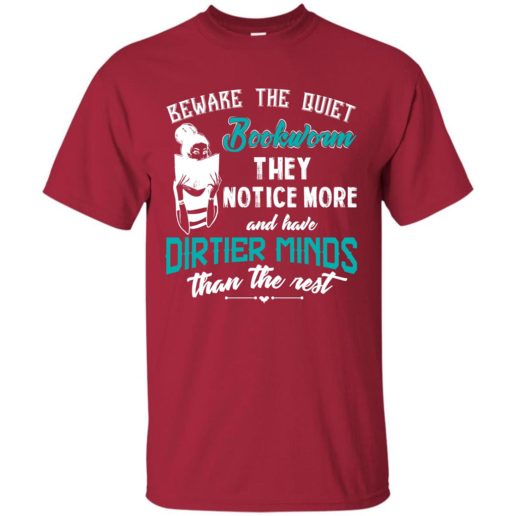 Bookworm T-shirt Beware The Quiet Bookworm They Notice More Cardinal