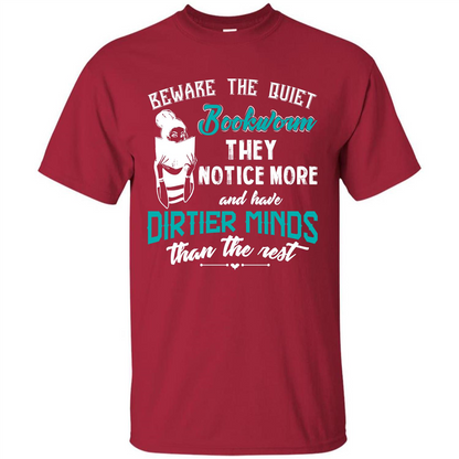Bookworm T-shirt Beware The Quiet Bookworm They Notice More Cardinal