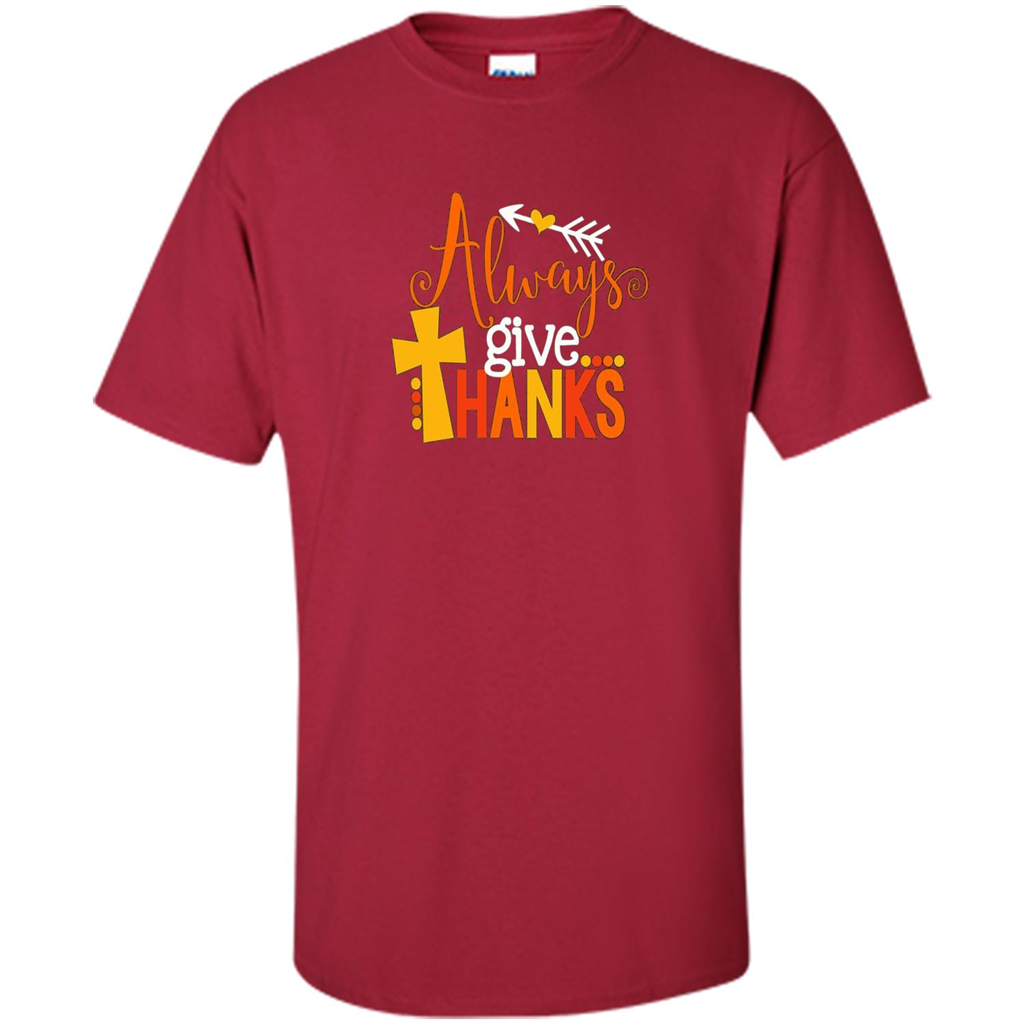 Cute Kids Thanksgiving Shirt - Always Give Thanks T-Shirt Cardinal