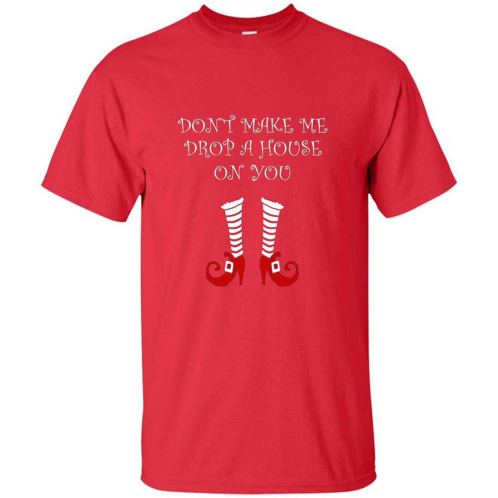 Funny Halloween T-shirt Don't Make Me Drop A House On You Red