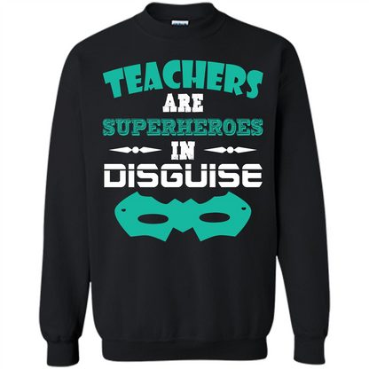 Teacher T-shirt Teachers Are Superheroes In Disguise Black