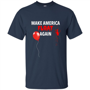 Make America Float Again T-Shirt Halloween Horror T-shirt