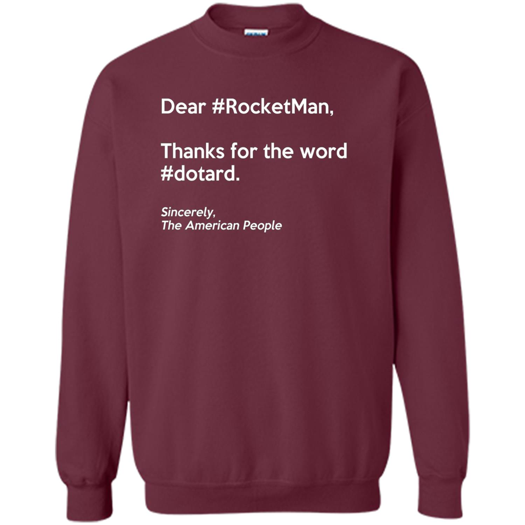 Dear #Rocketman, Thanks For Word #Dotard T-Shirt