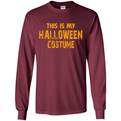 This Is My Halloween Costume T-shirt Maroon