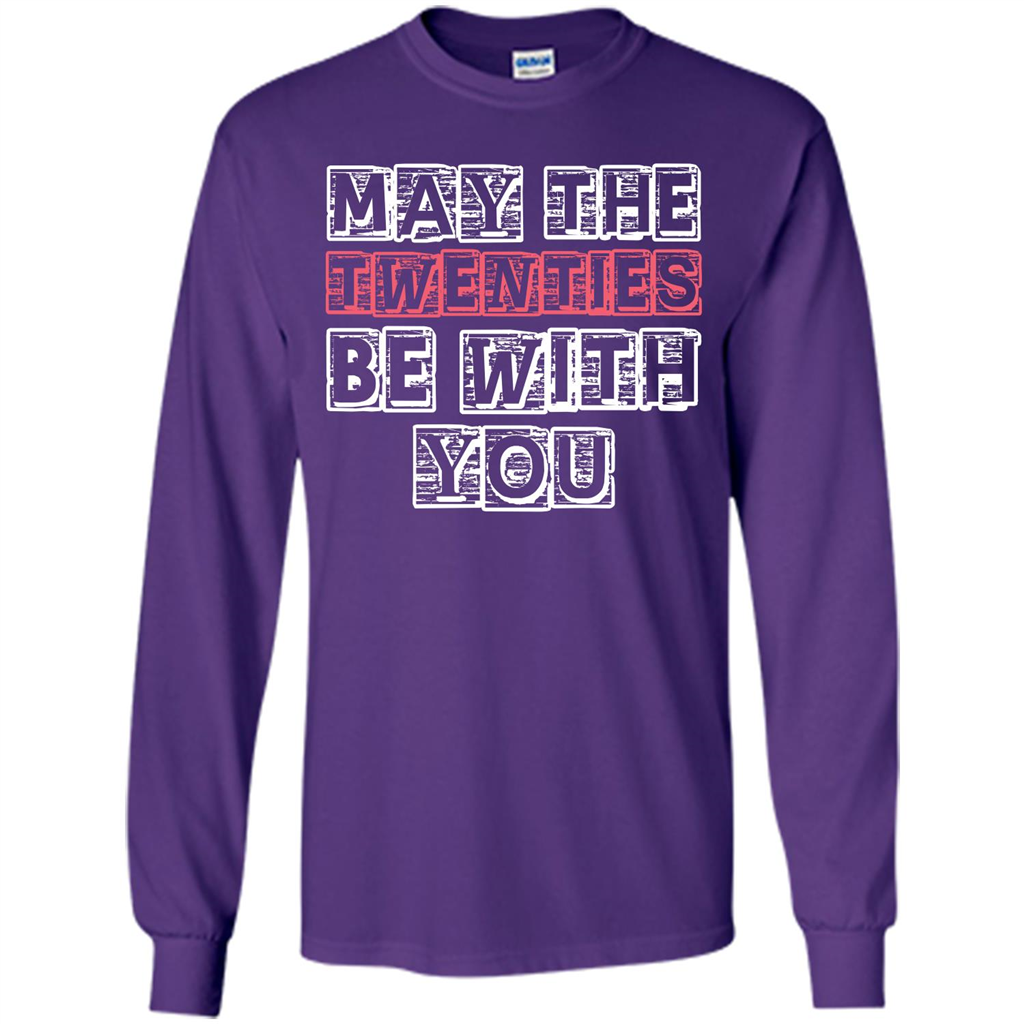 Birthday Gift T-shirt May The Twenties Be With You T-shirt Purple