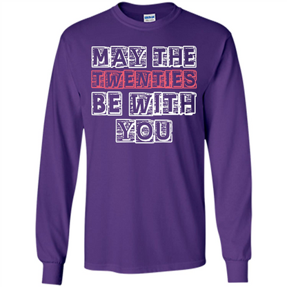Birthday Gift T-shirt May The Twenties Be With You T-shirt Purple