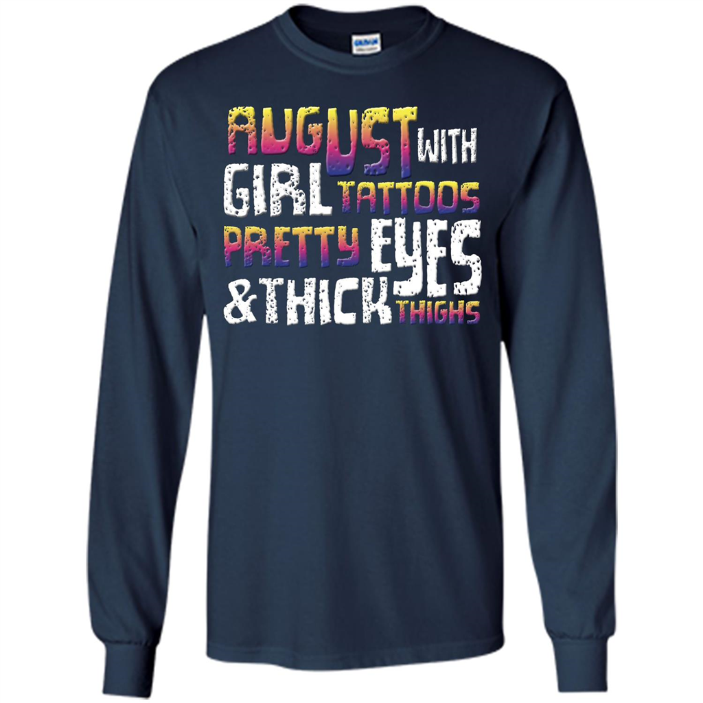 August Girl T-shirt With Tattoos Pretty Eyes and Thick Thighs T-shirt Navy