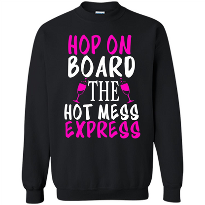 Wine T-shirt Hop On Board The Hot Mess Express Black