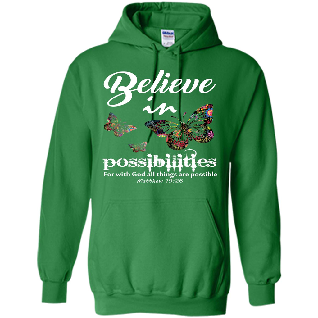 Christian T-shirt Believe In Possibilities For With God T-shirt Irish Green