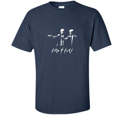 President Trump And General Mattis Fire And Fury T-shirt Navy