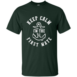 Boat Captain T-shirt Keep Calm I'm The First Mate